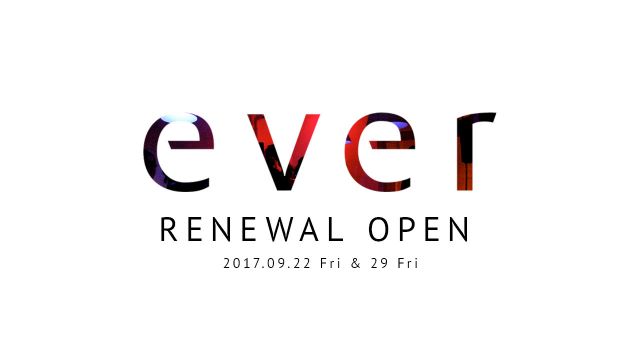 ever Renewal Party - ever friday #エバフラ -
