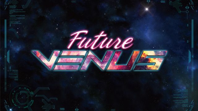 『 FUTURE VENUS 』