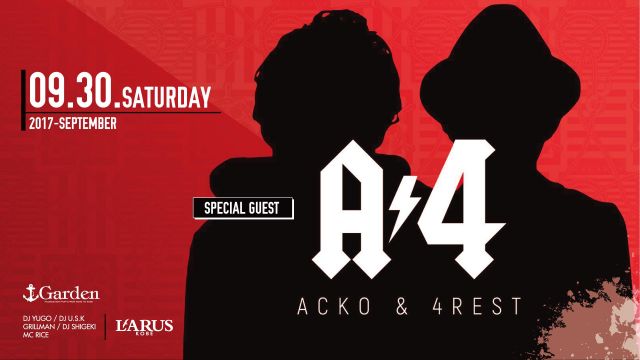 SPECIAL GUEST : A4　ACKO &amp; 4REST