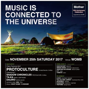 MOTHER 15th ANNIVERSARY CELEBRATION supported by WOMB "MUSIC IS CONNECTED TO THE UNIVERSE”