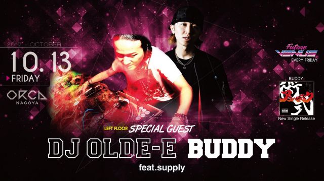 Special Guest: DJ Olde-E Buddy Feat.Supply / 『 Future Venus 』