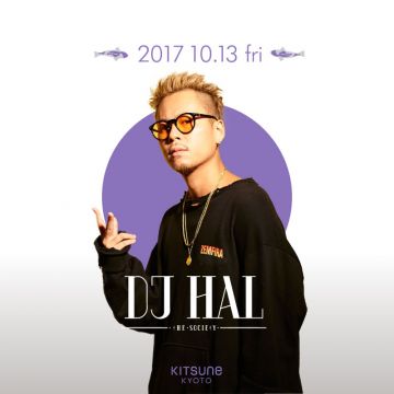 Special Guest: DJ HAL - The Society - / [SEA] Kitsune SEA Friday