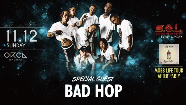 SPECIAL GUEST : T-PABLOW,YZERR,YELLOW PATO – from BAD HOP – / 『 S.O.L -SUNDAY ORCA LOVER- 』 