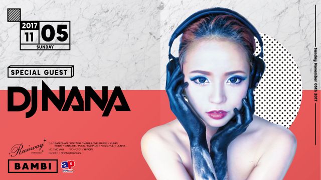 SPECIAL GUEST : DJ NANA / Runway☆