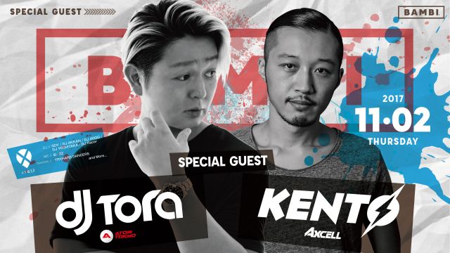 SPECIAL GUEST : DJ TORA・KENTO / XROSS