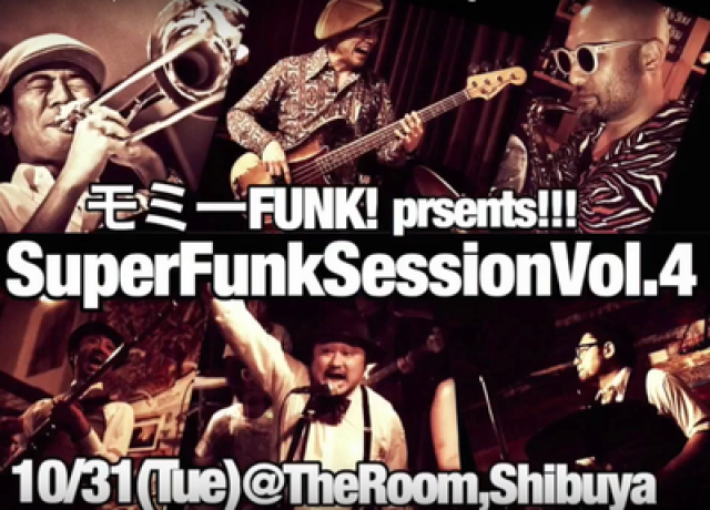 モミーFUNK! presents Super Funk Session vol.4!!!