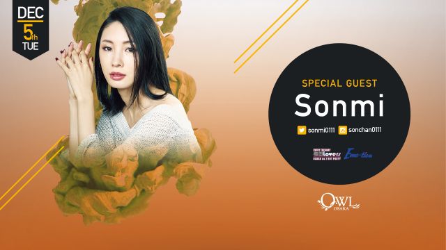 【 SPECIAL GUEST : Sonmi 】 /【 梅田Lovers / Emo-tion 】