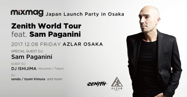 Mixmag Japan Launch Party in Osaka x Zenith World Tour feat. Sam Paganini