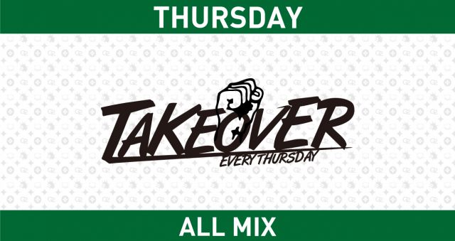 木曜日【TAKE OVER】