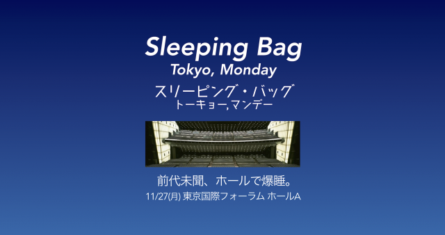 Sleeping Bag Tokyo, Monday