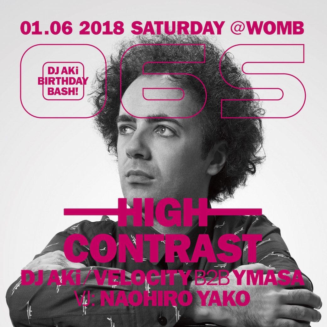 06S -DJ AKi BIRTHDAY BASH!- feat. HIGH CONTRAST