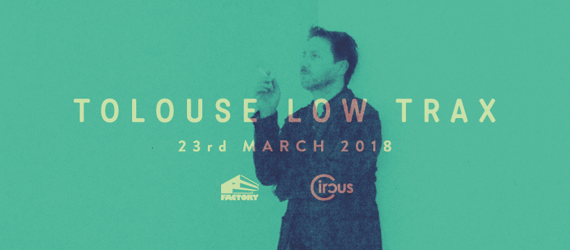 Factory #14 feat. Tolouse Low Trax