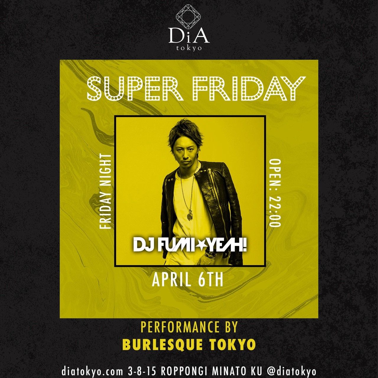 　　　　　　SUPER FRIDAY @ DiA tokyo