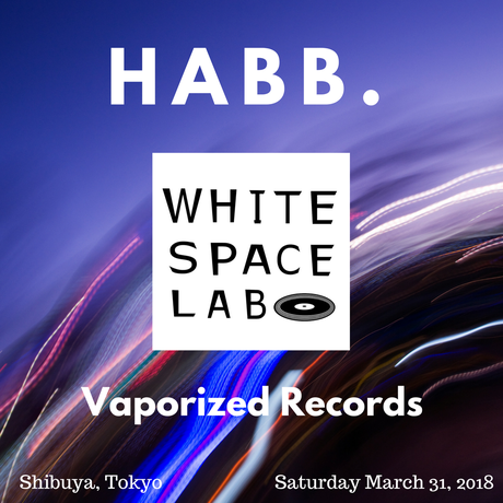 Vaporized Records Night  feat. habb