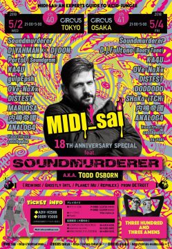 Midi_sai -18th Anniversary special!- Feat. Soundmurderer a.k.a. Todd Osborn in Osaka