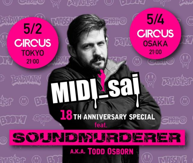 MIDI_sai -18th anniversary special!!- feat. Soundmurderer a.k.a. Todd Osborn in Tokyo