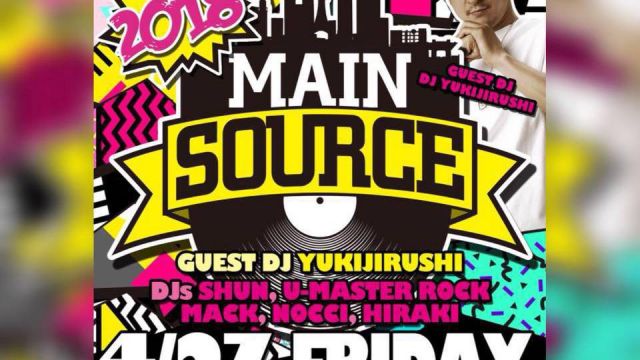 Guest DJ ユキジルシ！ 90's Club Music Only Party【Mainsource】