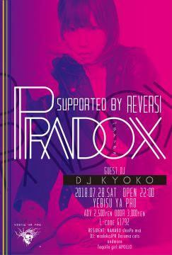 Paradox supported by REVERSI GUEST : DJ KYOKO