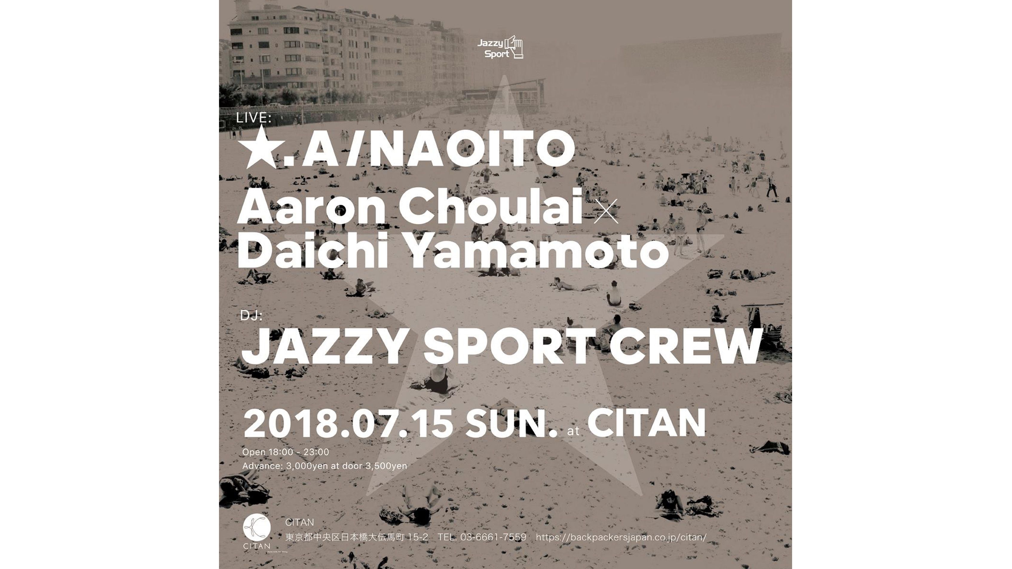 Jazzy Sport ☆.A/NAOITO / Aaron Choulai x Daichi Yamamoto W release Party