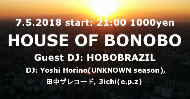 House Of Bonobo - Guest DJ: HOBOBRAZIL