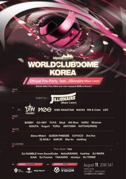 World Club Dome Korea 2018 Pre-Party feat. Jillionaire (Major Lazer) Korea Asks You, Have you ever enjoyed EDM in Korea?