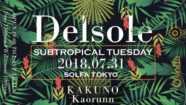Delsole -Subtropical Tuesday-