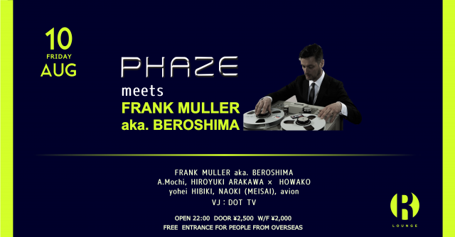 PHAZE meets FRANK MULLER aka. BEROSHIMA (6F)