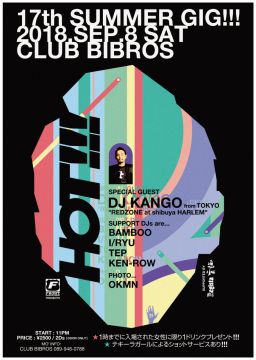 FRONT ENTERTAINMENT presents 【HOT!!!】"17th SUMMER GIG!!!" @CLUB BIBROS