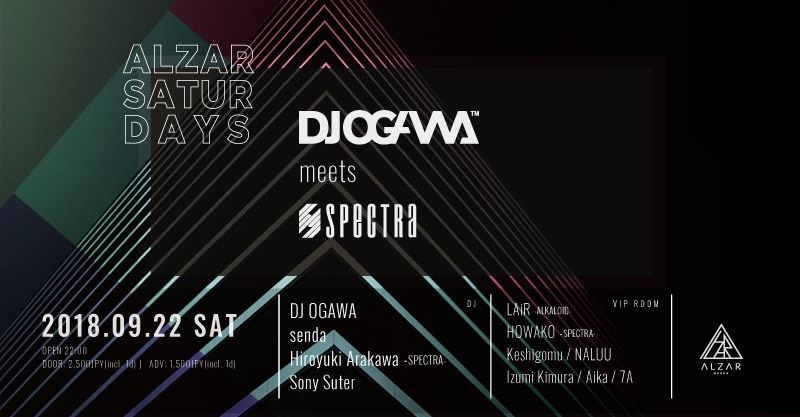 ALZAR SATURDAYS feat.DJ OGAWA meets SPECTRA