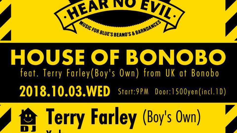 HOUSE OF BONOBO SPECIAL feat. Terry Farley(Boy's Own) from UK 