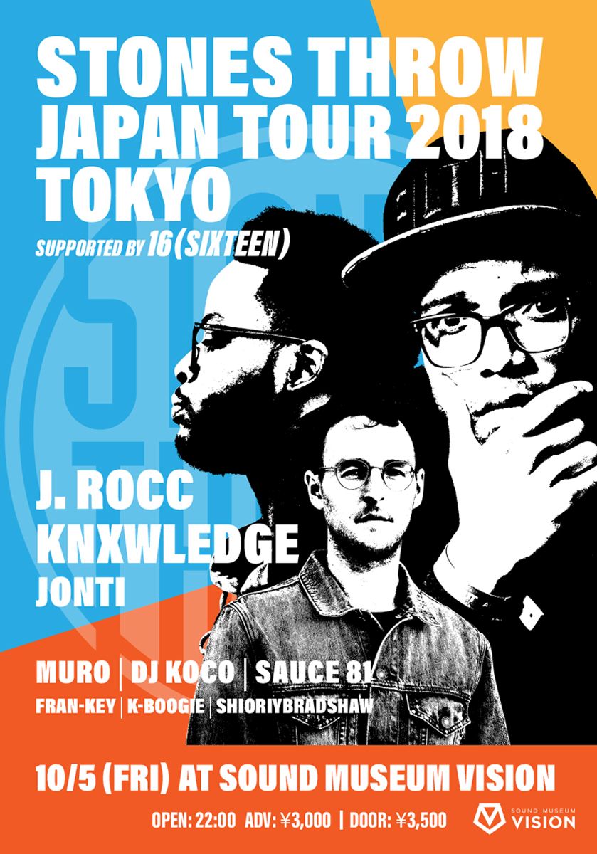 Stones Throw Japan Tour 2018 Tokyo supported by 16(Sixteen)　