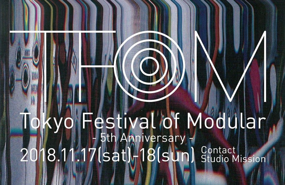 Tokyo Festival of Modular 2018/11/17-18