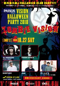PASSOA Presents VISION HALLOWEEN PARTY 2018 “ZOMBIE VISION” DAY2