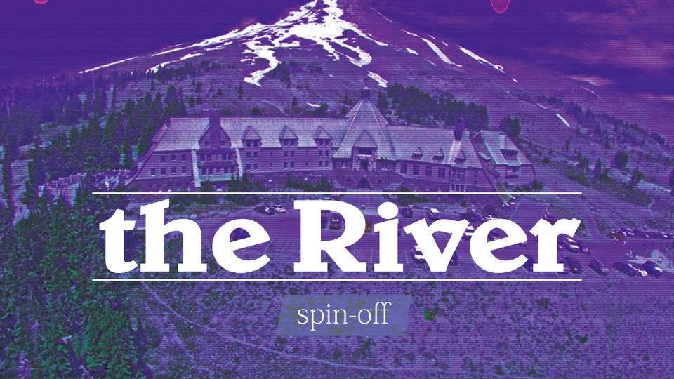 "the River(spin-off)"