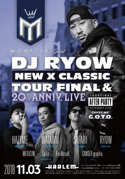 MONSTER -DJ RYOW “NEW X CLASSIC” TOUR FINAL & 20th ANNIV. LIVE After Party-