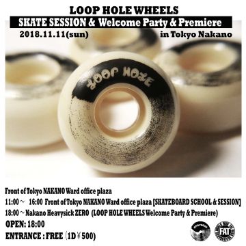 LOOP HOLE WHEELS SKATE SESSION & Welcome Party & Premiere in Tokyo Nakano