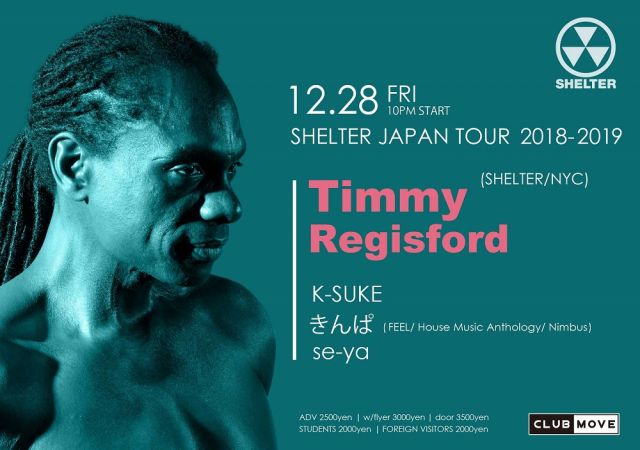 SHELTER JAPAN TOUR 2018～2019 DJ TIMMY REGISFORD(SHELTER/NYC)