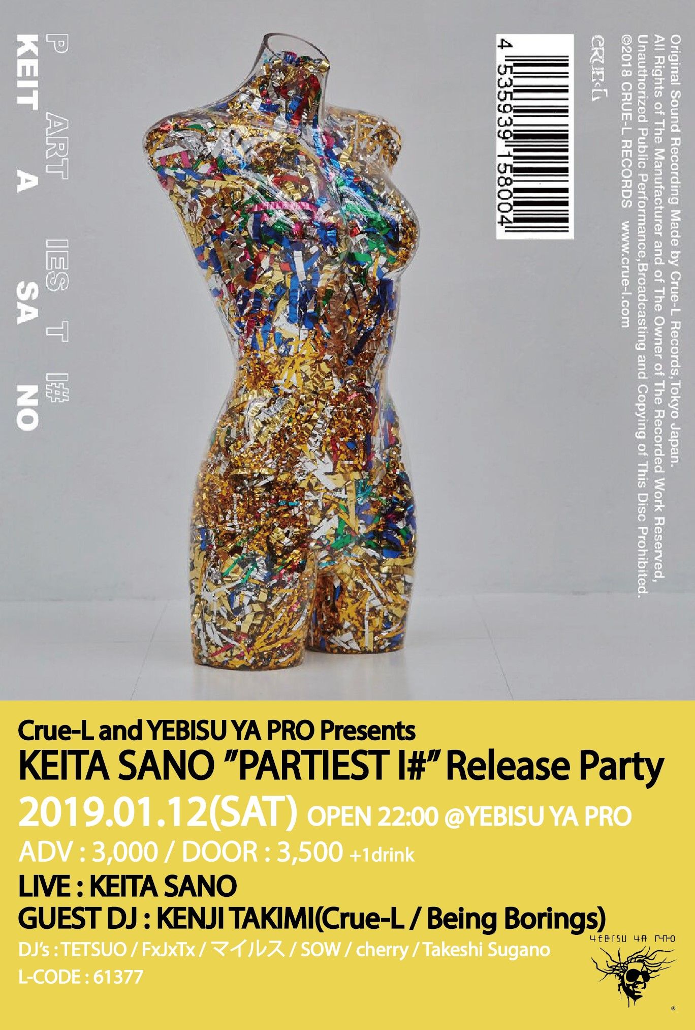 Crue-L and YEBISU YA PRO Presents KEITA SANO　”PARTIEST I#”　Release Party