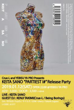 Crue-L and YEBISU YA PRO Presents KEITA SANO　”PARTIEST I#”　Release Party