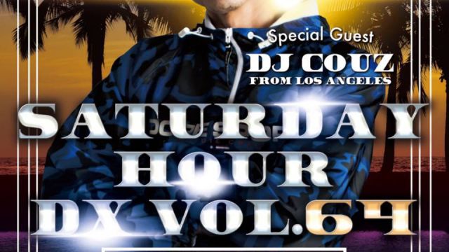 “DJ COUZ Westside Ridin’ Tour 2018 x SATURDAY HOUR DX Vol.64” Supported By DOPE