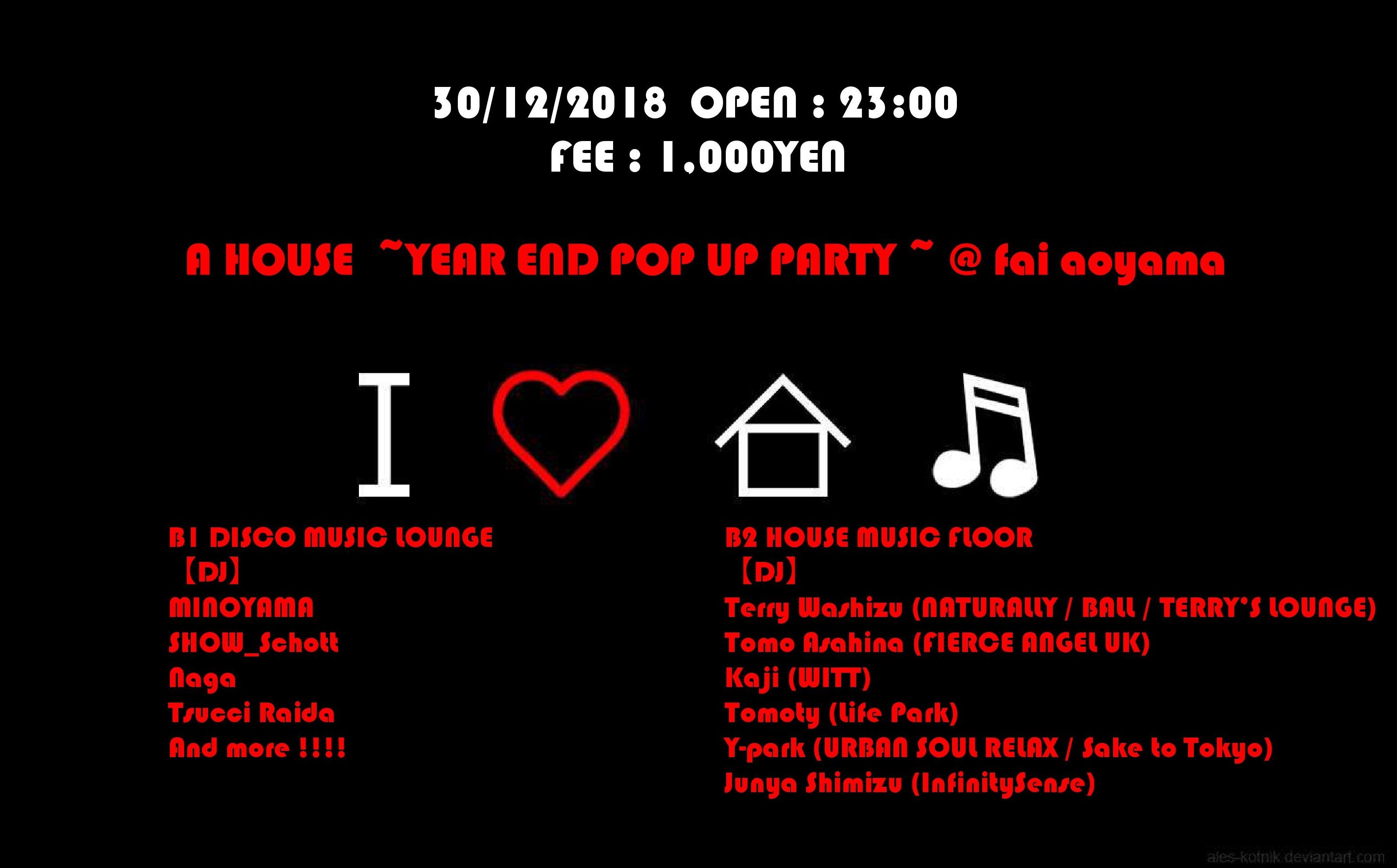 A HOUSE ~YEAR END POP UP PARTY ~