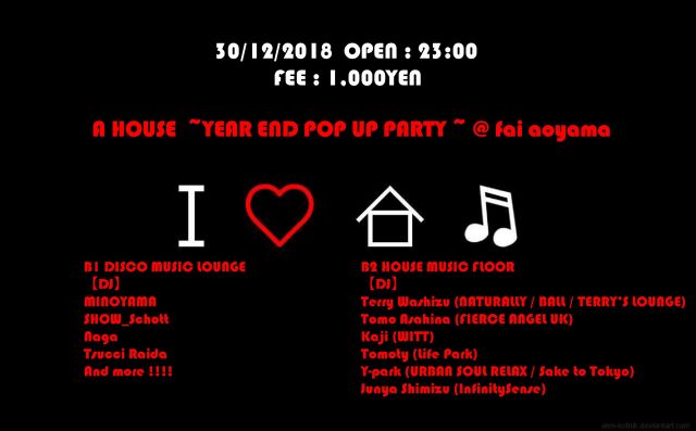 A HOUSE ~YEAR END POP UP PARTY ~