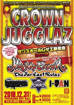 Mighty Crown Entertainment presents　CROWN JUGGLAZ -ダンスホールレゲエ新年会2019-