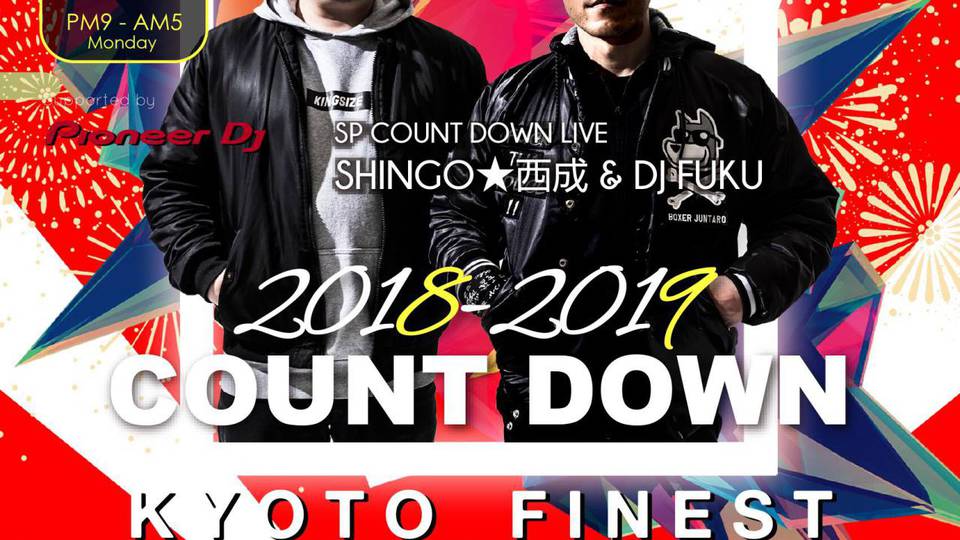 Kyoto Finest  2018-2019 COUNT DOWN PARTY!!!
