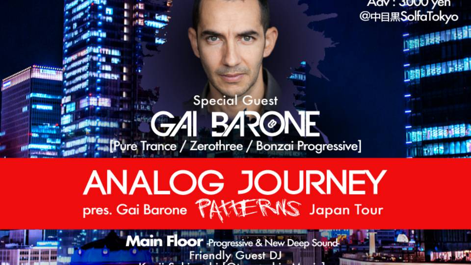 Analog Jorney pres. Gai Barone Patterns Japan Tour 