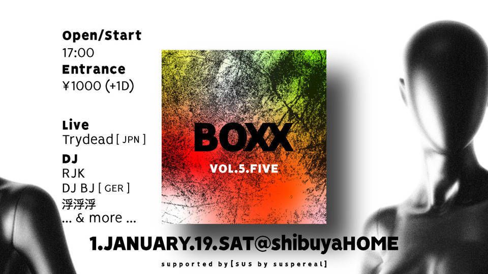 BOXX VOL.5@shibuya HOME