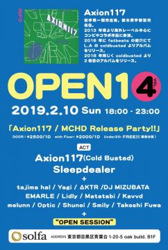 Open1 vol.4 @solfa 中目黒 「Axion117 / MCHD Release Party!!」