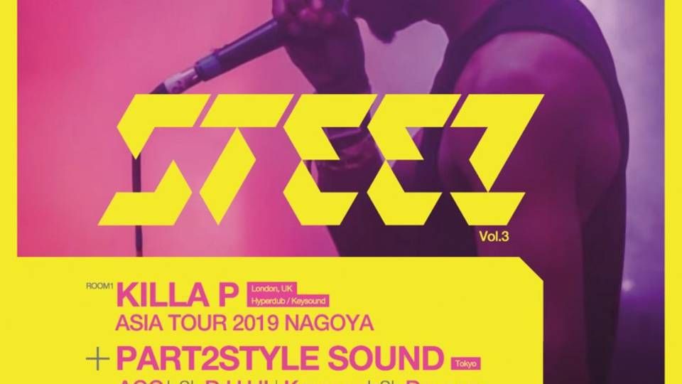 STEEZ vol3 KILLA P -ASIA TOUR 2019 in NAGOYA-
