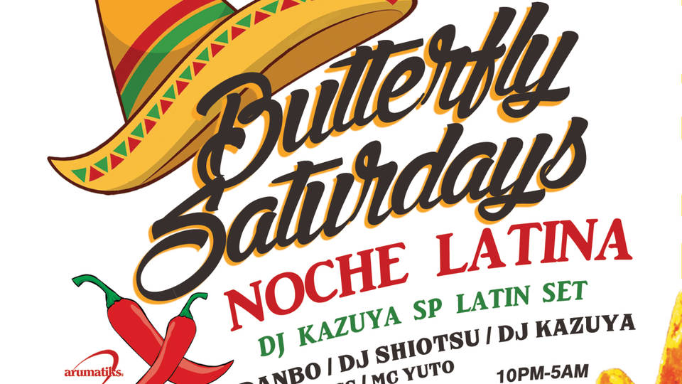 BUTTERFLY SATURDAYS x NOCHE Latina 