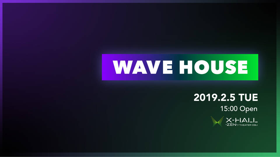 WAVE HOUSE